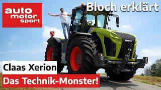 Claas Xerion: Mehr Technik als in jeder Luxus-Limo! - Bloch erklärt #102 | auto motor & sport