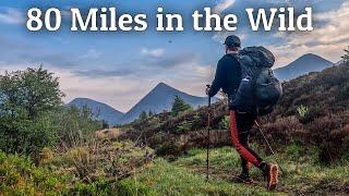 Hiking 80 Miles in the Scottish Wilderness | Solo Wild camping Along the Skye Trail