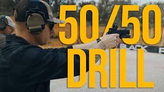 50/50 DRILL