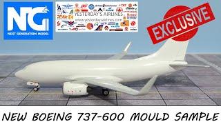 EXCLUSIVE: New NG Models Boeing 737-600 Mould Sample!!!!