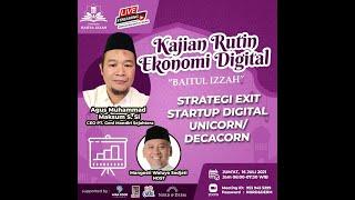 STRATEGI EXIT STARTUP DIGITAL UNICORN/DECACORN | BERSAMA: UST. AGUS MUHAMMAD MAKSUM.S.SI