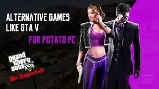Game Like GTA V for Potato Spec PC