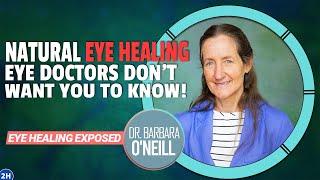 Barbara O'Neill's Natural EYE-HEALING SECRETS That Eye Doctors Won't Share