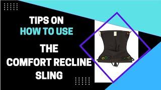 Tips on how to use the Comfort Recline Sling