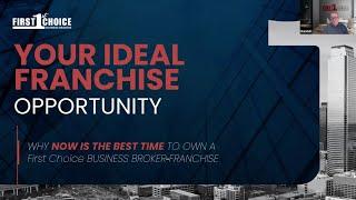 Why Now Is The Best Time To Own A First Choice Business Brokers Franchise