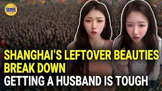 Although Leftover Beauties have high income, 1:30 Male To Female Ratio in Shanghai's dating market