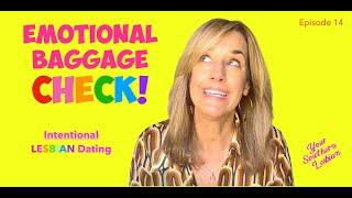 Emotional Baggage Check: How to Be INTENTIONAL when you're dating!