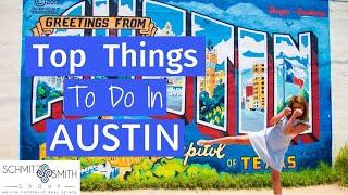 Top Things To Do In Austin Texas For Fun - From The Schmitz and Smith Group (Real Estate)