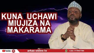 KUNA UCHAWI,MIUJIZA NA MAKARAMA  //SHEIKH OTHMAN MAALI