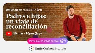 Casos en Directo: Padres e hijas: un viaje de reconciliación ‍ David Corbera