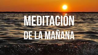 Meditación de la Mañana - Meditación para Comenzar el Día - Por Louis Hay