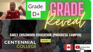 Reveal Grades | Early Childhood Education | Centennial College Progress Campus | 1st and 2nd Sem