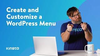 An In-Depth Guide to Create and Customize a WordPress Menu