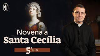 5º dia - Novena a Santa Cecília