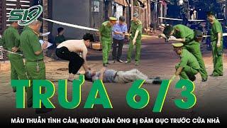 Trưa 6/3: Mâu thuẫn tình cảm, người đàn ông bị “tình địch” phục kích dùng dao đâm gục trước cửa nhà