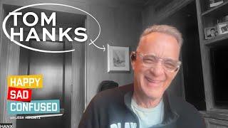 Tom Hanks talks imposter syndrome, HERE, BIG, FORREST GUMP, PHILADELPHIA I Happy Sad Confused