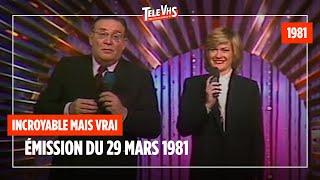 Incroyable mais vrai : émission du 29/03/1981 - Antenne 2