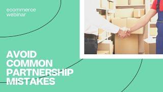 Brands & 3PLs: Avoid These Partnership Mistakes | a Skubana Ecommerce Webinar