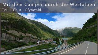 Mit dem Camper durch die Westalpen - Teil 1  Chur - Pfynwald