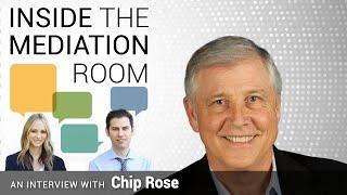 Inside the Mediation Room - Episode #5 - Chip Rose - October 25, 2022