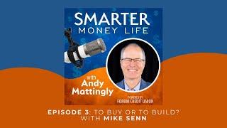 Episode 3 - To Buy or to Build? With Mike Senn