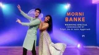 MORNI BANKE || BADHAAI HO || Wedding Special || Tripti Jha & Jatin Aggarwal