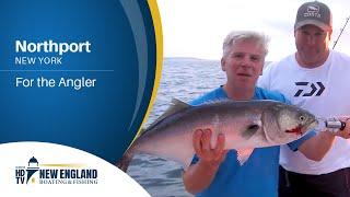 New England Boating: Northport - For The Angler