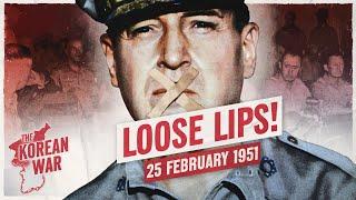 The Korean War 036 - MacArthur Gets Dumber Every Week - February 25, 1951