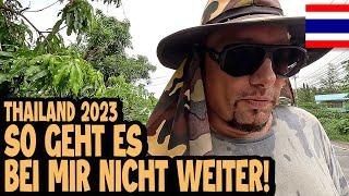 SO KANN ES NICHT WEITERGEHEN BEI MIR...  Thailand Vlog