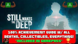 Still Wakes The Deep - 100% Achievement Guide! *Included In Gamepass*