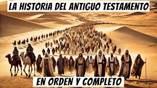 La Historia del ANTIGUO TESTAMENTO COMPLETA y EN ORDEN SECUENCIAL ¡Como Nunca Antes La Habías Visto!