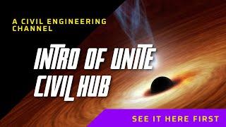 Intro of Unite Civil Hub - A Civil Engineering channel