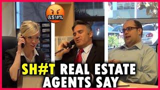 S#it Real Estate Agents Say (Original Video)