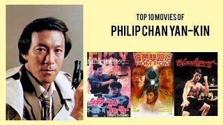 Philip Chan Yan-Kin Top 10 Movies of Philip Chan Yan-Kin| Best 10 Movies of Philip Chan Yan-Kin