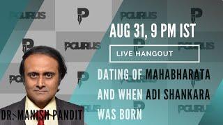 Dr. Manish Pandit on the dating of Mahabharata and when Adi Shankara was born