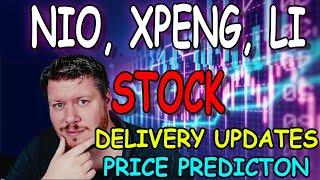 NIO, XPENG, LI Auto Stock price prediction (Delivery Updates)