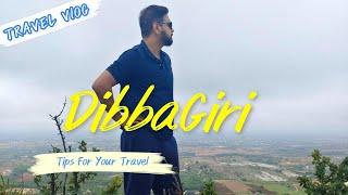 Dibbagiri Hills | Places to visit near Bangalore | One day trek around Bangalore|Beginner trek(2024)