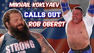 Mikhail Koklyaev Wants to Fight Robert Oberst! Talking Strongman Clips