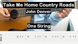 Take Me Home Country Roads Guitar Tutorial One String (John Denver) Guitar Tabs Single String Lesson