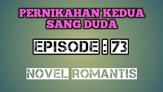 NOVEL ROMANTIS EPISODE : 73 #PecanduNovel