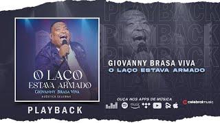 Giovanny Brasa Viva - O laço estava armado | Playback