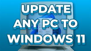 How to update ANY PC to Windows 11 - Bypass CPU + Legacy BIOS + RAM + Secure Boot + TPM checks!