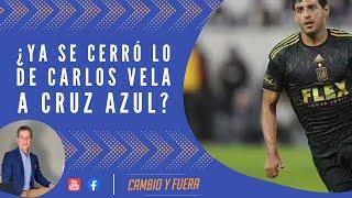 ¿Ya se cerró lo de Carlos Vela a Cruz Azul?