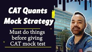 CAT Quants Mock Strategy | Must do things before giving CAT mock test