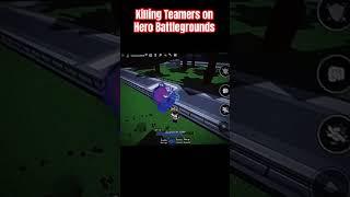 Killing teamers on #herobattlegrounds #roblox @DiransYT