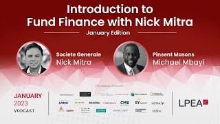 Introduction to Fund Finance with Nick Mitra (Vice-Chair of the Fund Finance Association)