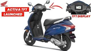 2025 All New Honda Activa TFT Display Launched | 6 New Updates| Activa 7G? | Price