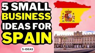  5 Small Business Ideas in Spain 2023 | Profitable Business to Start In Spain