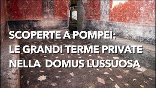 New Discoveries Revealed in Pompeii: The Luxury of Private Baths at Regio IX