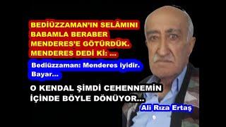 Bediüzzaman: O Kendal şimdi cehennemin içinde böyle dönüyor. Menderes iyidir. Bayar…